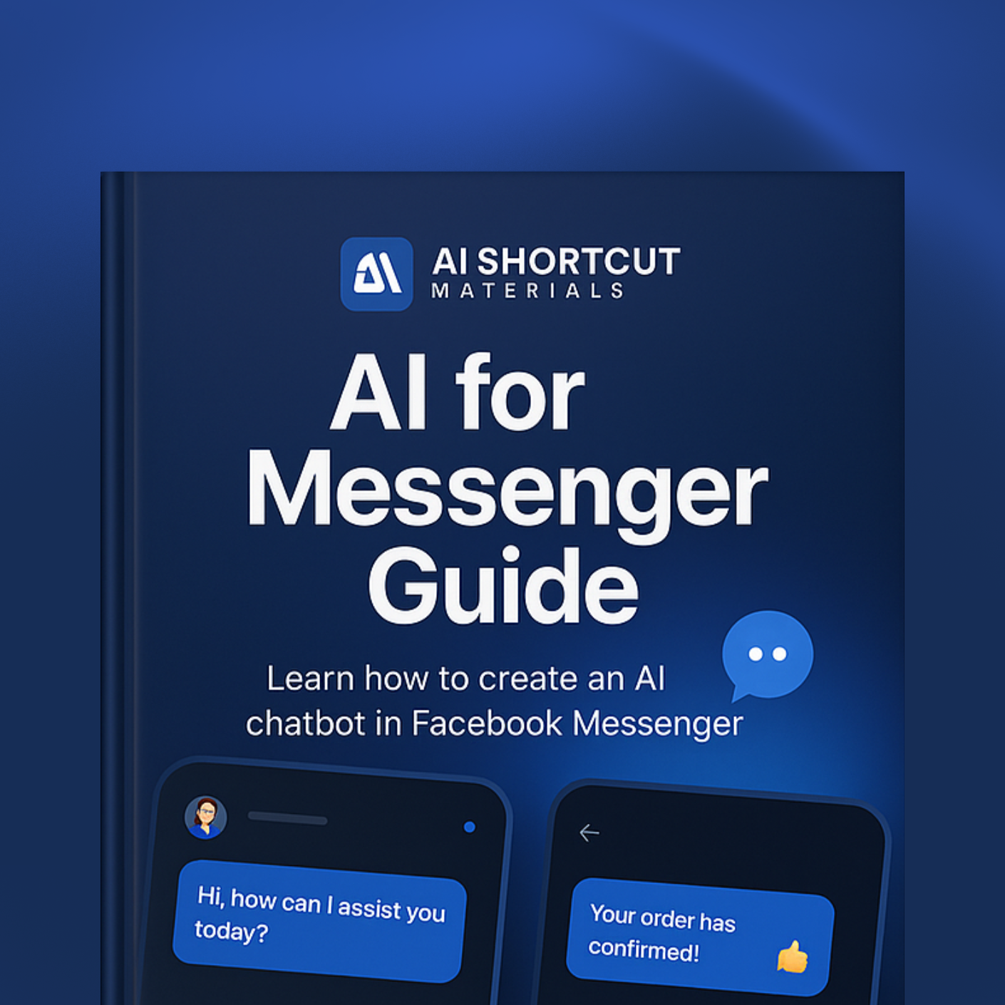 Ai for FB Messenger Guide - Practical Step by Step Easy to Follow eBook